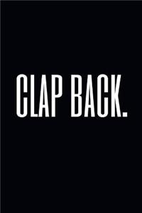 Clap Back.
