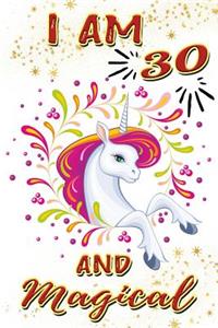 I Am 30 and Magical