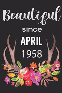 Beautiful Since April 1958
