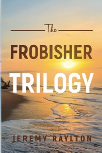 The Frobisher Trilogy