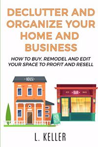 Declutter and Organize Your Home and Business