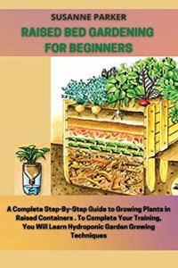 Raised Bed Gardening for Beginners