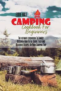 Camping Cookbook For Beginners