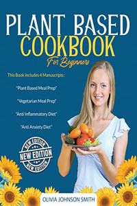 Plant Based Cookbook for Beginners - [ 4 Books in 1 ] - This Mega Collection Contains Many Healthy Detox Recipes (Rigid Cover / Hardback Version - English Edition): This Book Includes 4 Manuscripts: "Plant Based Meal Prep" + "Vegetarian Meal Prep" + "An