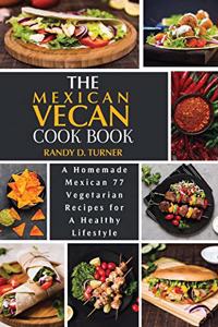 The Mexican Vegan Cookbook