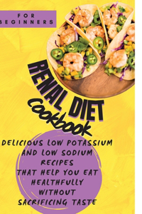 Renal Diet Cookbook For Beginners