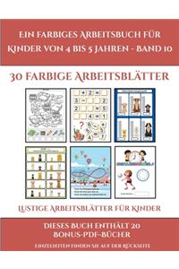 Lustige Arbeitsblätter für Kinder (Ein farbiges Arbeitsbuch für Kinder von 4 bis 5 Jahren - Band 10)