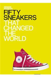 Fifty Sneakers That Changed the World