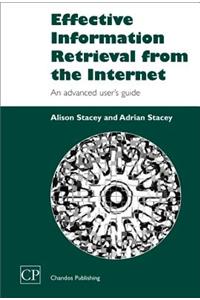 Effective Information Retrieval from the Internet: An Advanced User's Guide