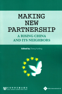 China: Making New Partnership - a Rising China and Its Neighbors