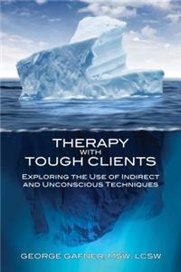 Therapy with Tough Clients