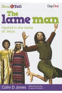 The Lame Man: Healed in the Name of Jesus