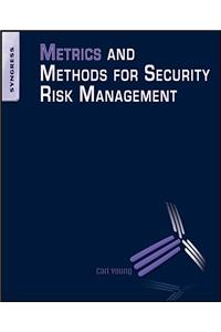 Metrics and Methods for Security Risk Management