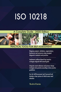 ISO 10218 A Complete Guide - 2020 Edition