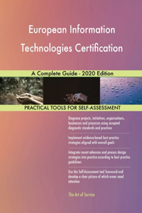 European Information Technologies Certification A Complete Guide - 2020 Edition