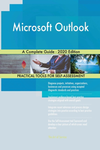 Microsoft Outlook A Complete Guide - 2020 Edition