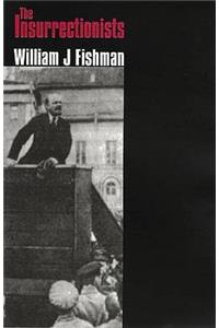 The Insurrectionists. William J. Fishman