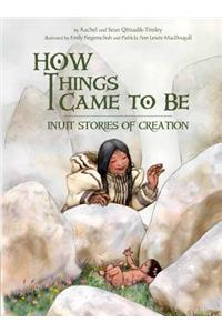 How Things Came to Be (English): Inuit Stories of Creation