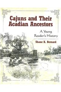 Cajuns and Their Acadian Ancestors