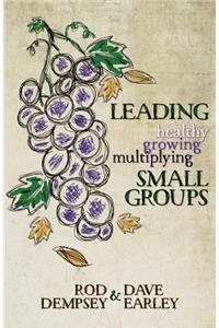 Leading Healthy, Growing, Multiplying, Small Groups