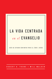 Vida Centrada En El Evangelio