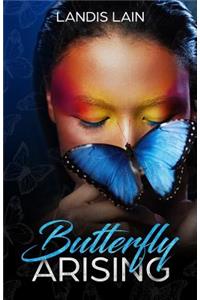 Butterfly Arising