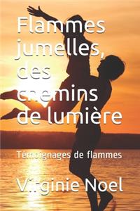 Flammes jumelles, des chemins de lumière