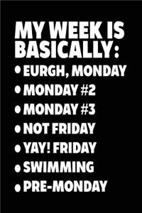 My Week Is Basically