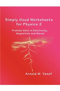 Simply Good Worksheets for Physics 2
