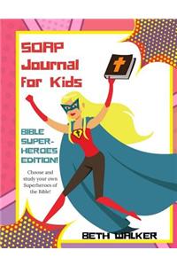 SOAP Journal for Kids - Bible Superheroes Edition