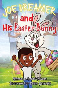 Joe Dreamer and His Easter Bunny