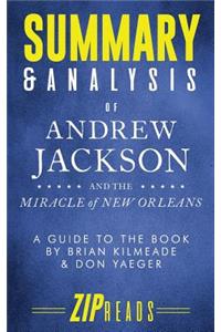 Summary & Analysis of Andrew Jackson and the Miracle of New Orleans