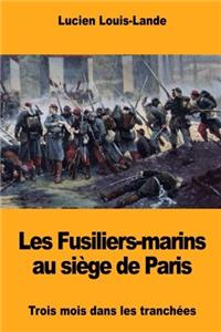 Les Fusiliers-marins au siège de Paris