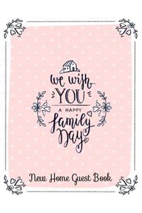 New Home Guest Book We Wish You A Happy Family Day