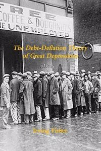 Debt-Deflation Theory of Great Depressions