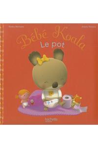 Bebe Koala: Le Pot