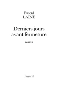 Derniers jours avant fermeture