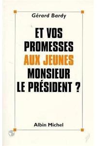 Et Vos Promesses Aux Jeunes, Monsieur Le President?