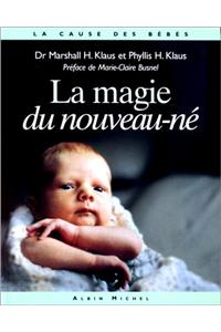 Magie Du Nouveau-Ne (La)