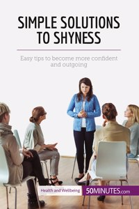 Simple Solutions to Shyness