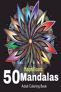 50 Magnificent Mandalas Adult Coloring Book