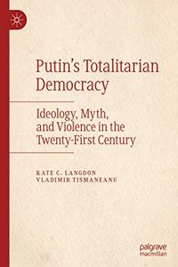 Putin's Totalitarian Democracy