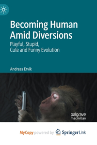 Becoming Human Amid Diversions