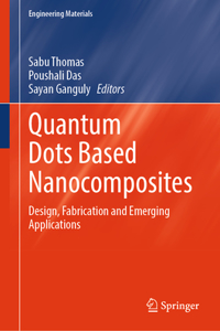 Quantum Dots Based Nanocomposites: Design, Fabrication and Emerging Applications