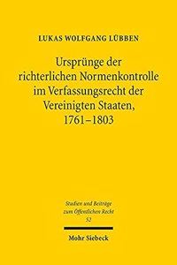 Ursprunge der richterlichen Normenkontrolle im Verfassungsrecht der Vereinigten Staaten, 1761-1803