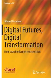 Digital Futures, Digital Transformation