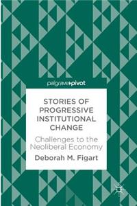 Stories of Progressive Institutional Change