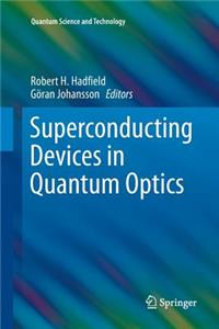 Superconducting Devices in Quantum Optics