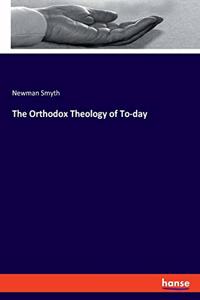 Orthodox Theology of To-day