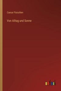 Von Alltag und Sonne